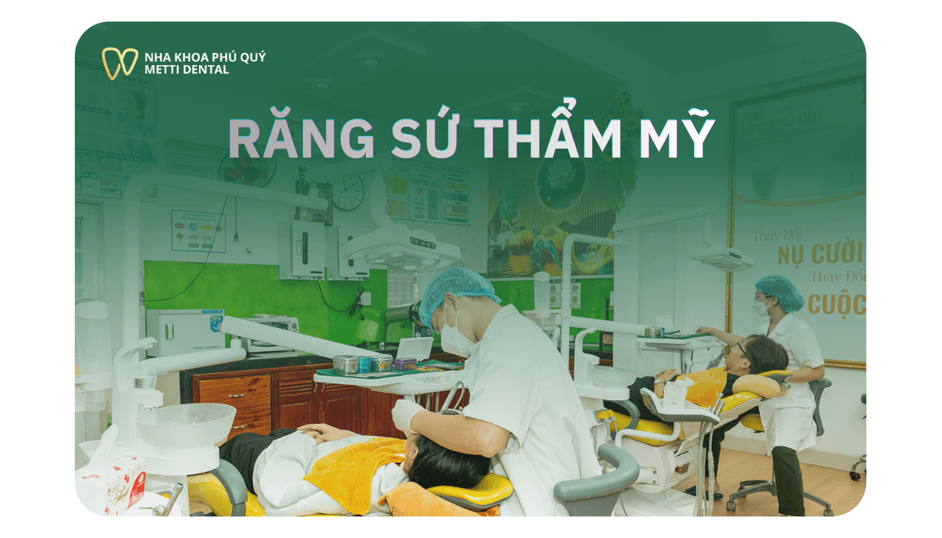 RĂNG SỨ THẨM MỸ – NÂNG TẦM NỤ CƯỜI TỰ NHIÊN